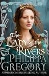 The Lady of the Rivers by Philippa Gregory