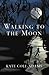 Walking to the Moon