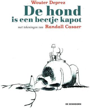 De hond is een beetje kapot (Hardcover)