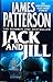Jack and Jill by James  Patterson