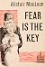 Fear Is the Key