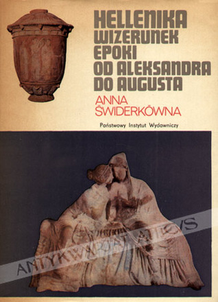 Hellenika. Wizerunek epoki od Aleksandra do Augusta (Hardcover)