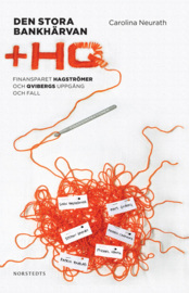 Den stora bankhärvan : finansparet Hagströmers och Qvibergs uppgång och fall : + HQ