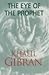 The Eye of the Prophet by Kahlil Gibran The Eye of the Prophet by Kahlil Gibran