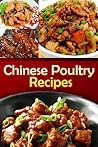 Chinese Poultry Recipes - Step by Step Cooking Guide (Easy, Quick & Delicious!) 