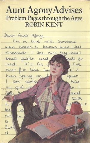 Aunt Agony advises: Problem pages through the ages