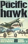 Pacific Hawk (Ballantine's Illustrated History of World War II: Weapons Book No. 14)