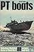 PT Boats (Ballantine's Illu...