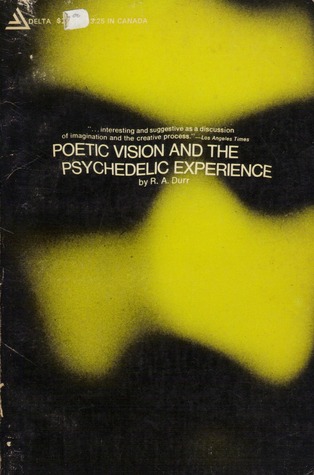 Poetic Vision and The Psychedelic Experience (Hardcover)
