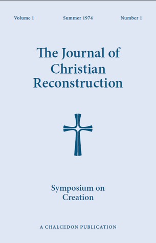Symposium on Creation (Journal of Christian Reconstruction, Vol 1 #1)