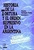 Historia de La Tortura y El Orden Represivo en la Argentina: Textos documentales