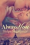 Always You by Shilpa Mudiganti Always You by Shilpa Mudiganti