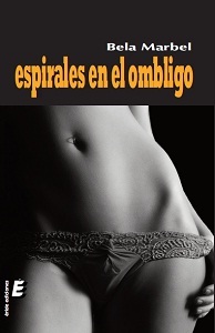 Portada de Espirales en el ombligo, de Bela Marbel