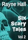Six Scary Tales Vol 2