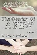 The Destiny of a Few