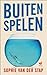 Buiten spelen by Sophie van der Stap