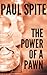 The Power of a Pawn by Paul Spite The Power of a Pawn by Paul Spite