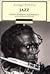 Jazz: La vicenda e i protagonisti della musica afro-americana