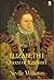 Elizabeth I, Queen of England by Neville Williams