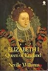Elizabeth I, Queen of England Elizabeth I, Queen of England