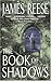 The Book of Shadows by James Reese