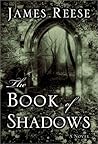 The Book of Shadows by James Reese