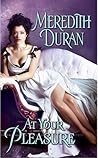 At Your Pleasure by Meredith Duran