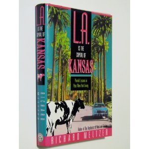 L.A. is the Capital of Kansas: Painful Lessons in Post-New York Living