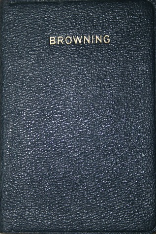 A Selection from the Works of Robert Browning (The Kingsgate Pocket Poets)