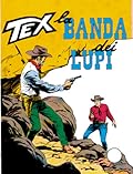 Tex n. 81: La banda dei lupi
