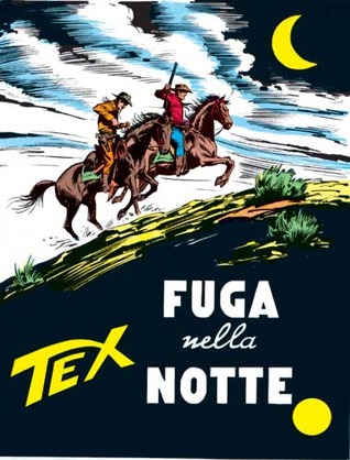 Tex n. 90: Fuga nella notte (Mass Market Paperback)
