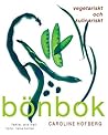 Bönbok : Vegetariskt Och Kulinariskt Bönbok : Vegetariskt Och Kulinariskt
