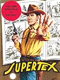 Tex n. 100: Supertex