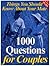 1000 Questions For Couples ...