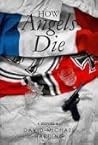 How Angels Die by David-Michael Harding