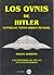 Los OVNIs de Hitler by Miguel Serrano