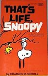 That's Life, Snoopy by Charles M. Schulz