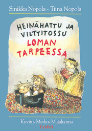 Heinähattu ja Vilttitossu loman tarpeessa (Hardcover)