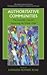 Authoritative Communities: The Scientific Case for Nurturing the Whole Child (Search Institute Series on Developmentally Attentive Communi)