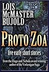 Proto Zoa by Lois McMaster Bujold