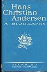 Hans Christian Andersen : A Biography