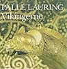 Vikingerne (Palle Laurings Danmarkshistorie #2) Vikingerne (Palle Laurings Danmarkshistorie #2)