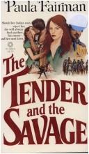 The Tender and the Savage (Mass Market Paperback)