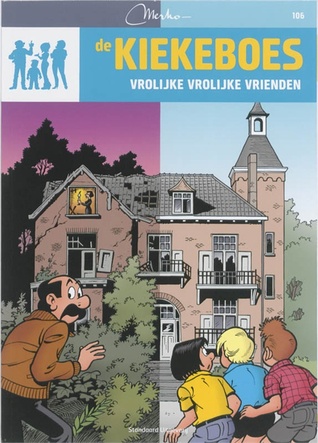 Vrolijke vrolijke vrienden (De Kiekeboes, #106)