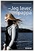 Jeg lever, pappa by Siri Marie Seim Sønstelie