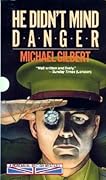He Didn't Mind Danger