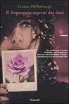 Il linguaggio segreto dei fiori by Vanessa Diffenbaugh