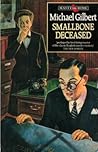 Smallbone Deceased by Michael    Gilbert