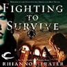Fighting to Survive by Rhiannon Frater