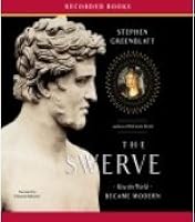 The Swerve: How the World Became Modern